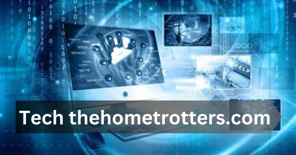 Tech TheHomeTrottersCom: A Quick Look